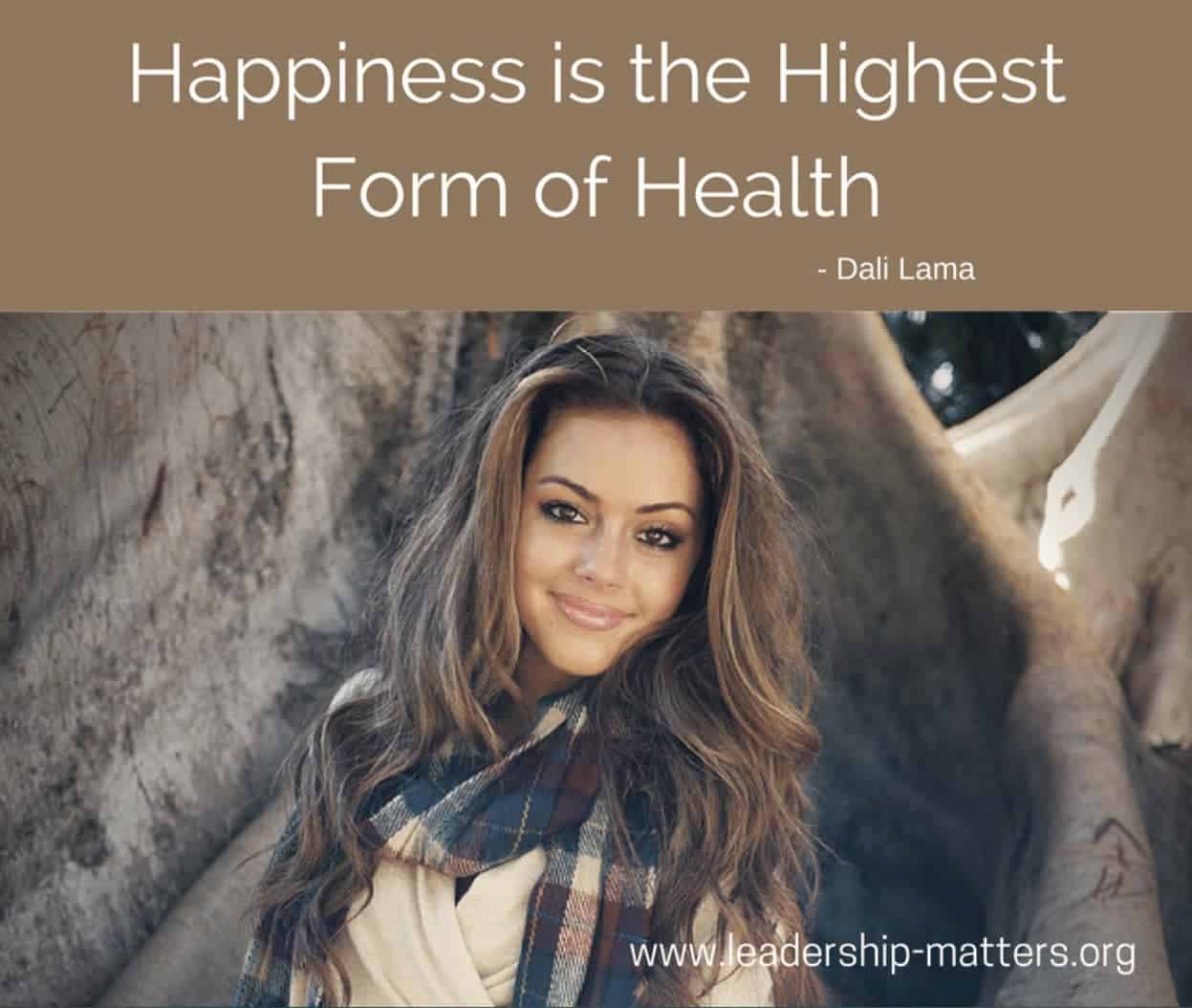 Happiness is the Highest Form of Health ~ Dali Lama IMG_3309