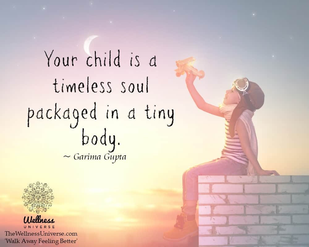 Your child is a timeless soul packaged in a tiny body. ~ @GarimaGupta #WUWorldChanger https://www.fa