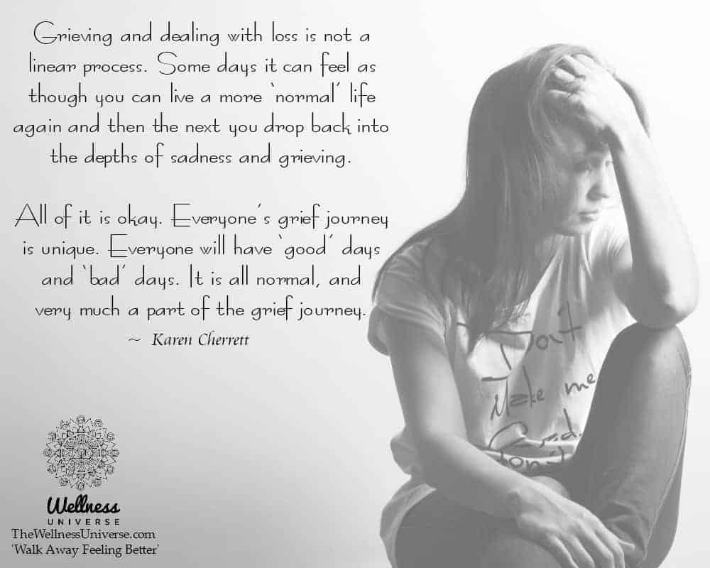 Grieving and dealing with loss is not a linear process. Some days it can feel as though you can live