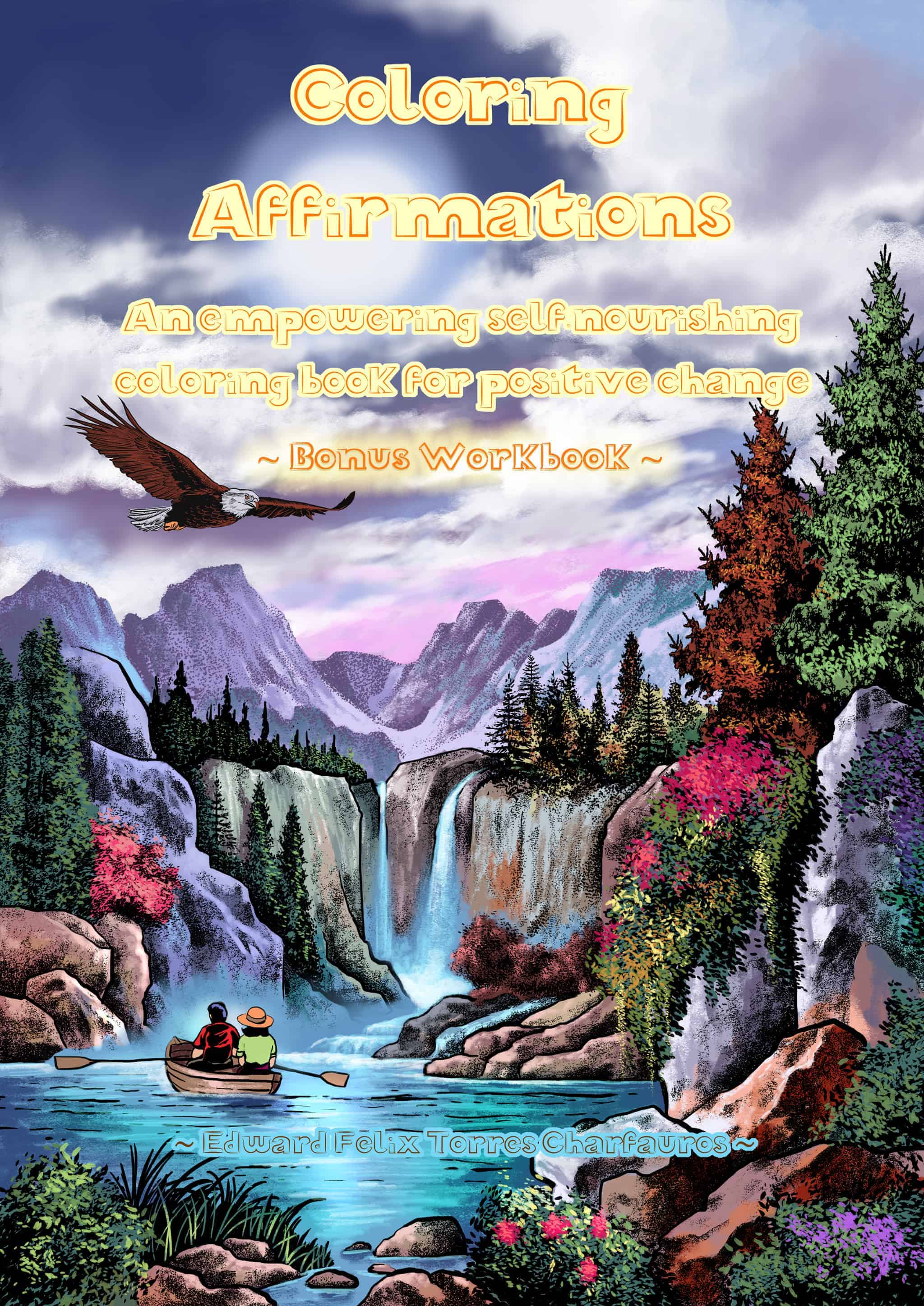 Coloring Affirmations: An empowering self-nourishing coloring book for positive change (Side b) Paperback