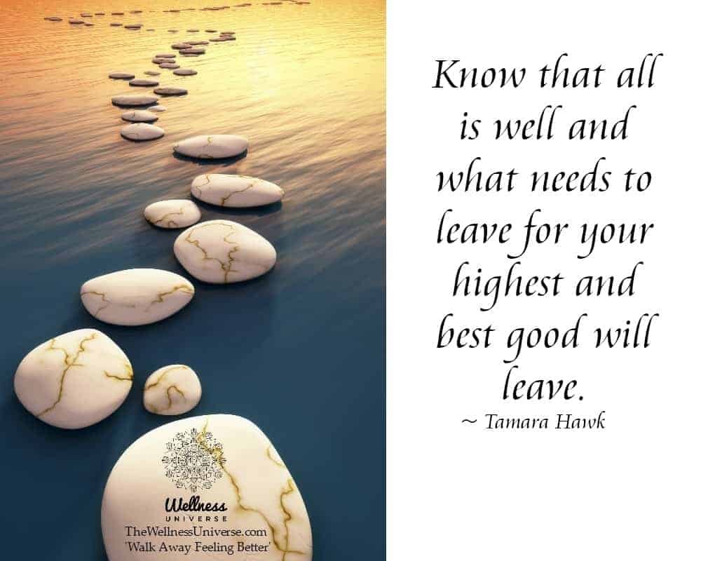 Know that all is well and what needs to leave for your highest and best good will leave. ~ @TamaraHa