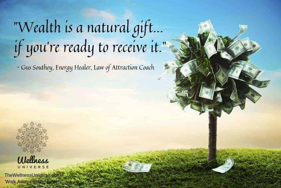 “Wealth is a natural gift… if you’re ready to receive it.” ~ @gussouthey #WU