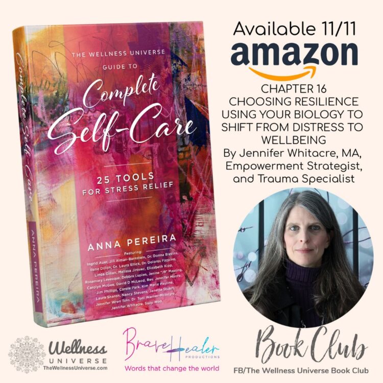 Choosing Reilience: Using Biology to Shift From Distress to Well-Being – Jennifer Whitacre, MA