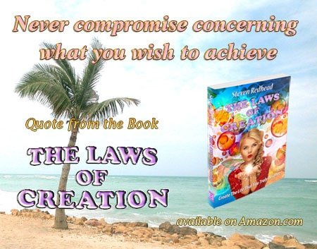 Never Compromise concerning what you wish to achieve. #LawsOfCreation # achieve #NeverCompromise Wat