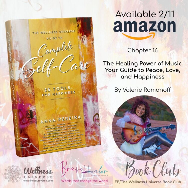 Happiness experienced! Meet the Author of Chapter 16 Valerie Romanoff: THE HEALING POWER OF MUSIC |