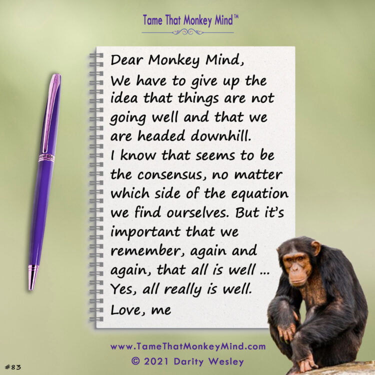 Here’s the latest post from my Tame That Monkey Mind website http://www.TameThatMonkeyMind.com