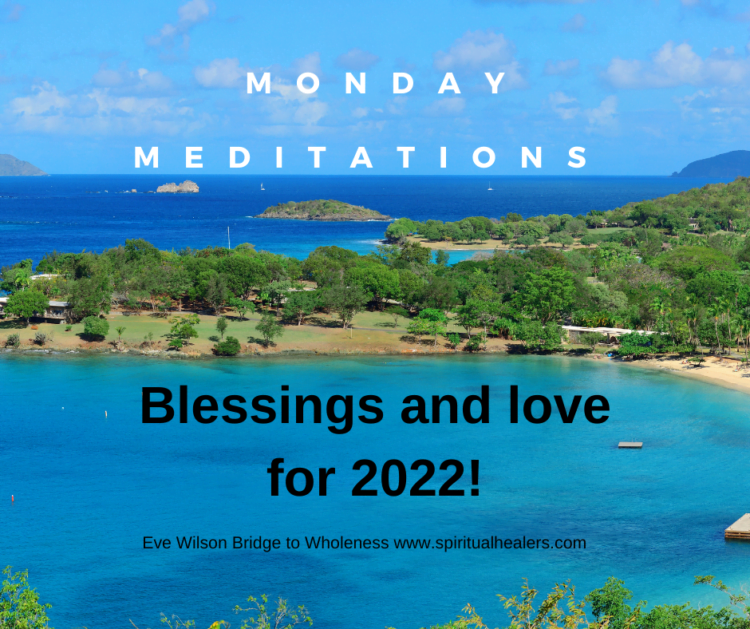 http://www.spiritualhealers.com 12-31-21 Monday Meditations