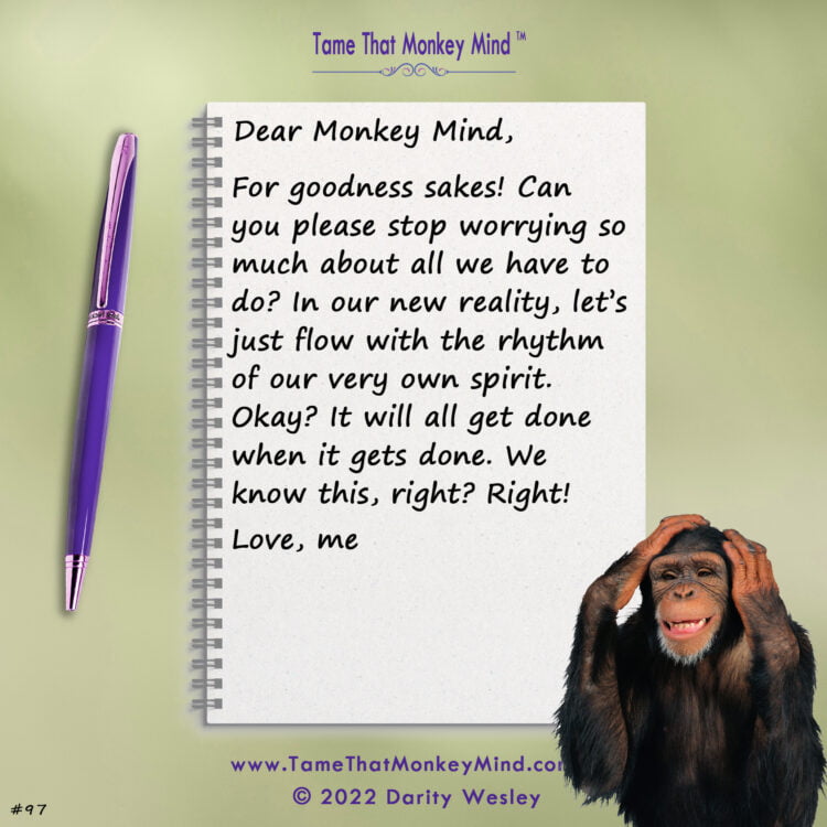 Here’s the latest post from my Tame That Monkey Mind Facebook page and website http://www.TameThat