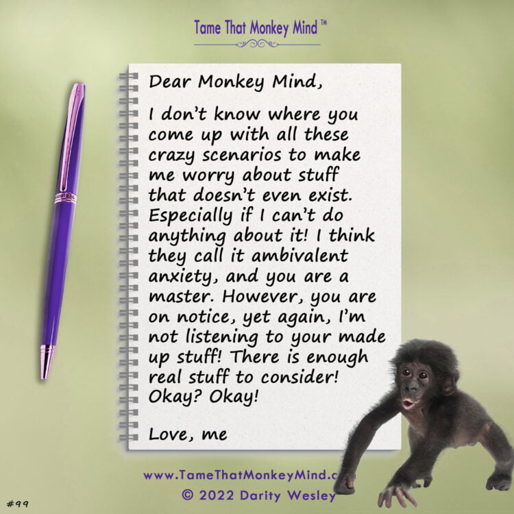 Here’s the lastest post from my Tame That Monkey Mind website http://www.TameThatMonkeyMind.co