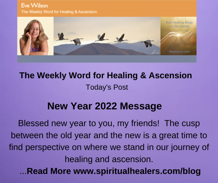 http://www.spiritualhealers.com/blog Weekly Word for Soc 12-31-21