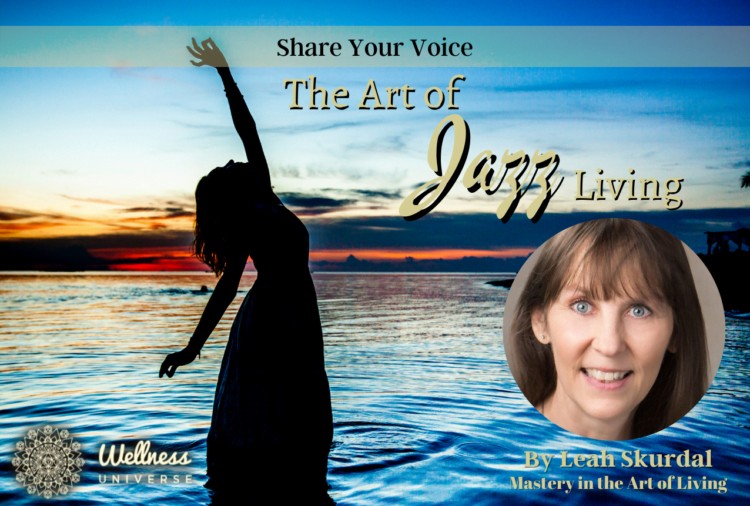Join @leahskurdal as she shares The Art Of Jazz Living: Share Your Voice. In this article, she share