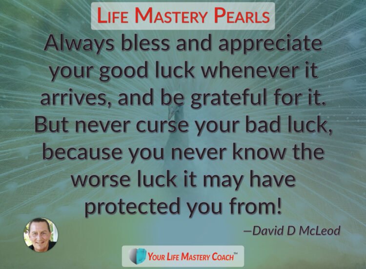 Always bless and appreciate your… https://lifemasterypearls.com/bless-your-luck/ #LifeQuotes #