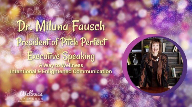 Member Interview: Dr. Miluna Fausch The Wellness Universe introduces you to conduits of empowerment,
