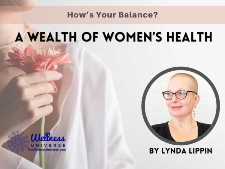 A Wealth of Women’s Health – How’s Your Balance? Several recent studies state that your ab