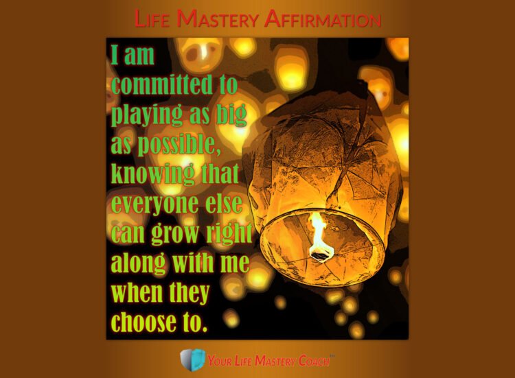 Life Mastery Affirmation: I am committed to playing… https://lifemasterypearls.com/as-big-as-p