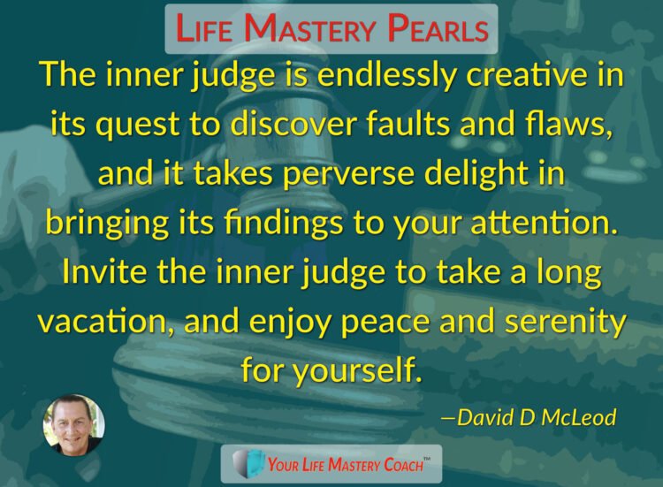The inner judge is endlessly… https://lifemasterypearls.com/inner-judge/ #LifeQuotes #LifeMast