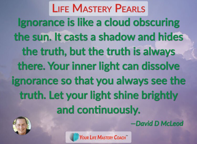Your Inner Light Ignorance is like a cloud obscuring… https://lifemasterypearls.com/your-inner