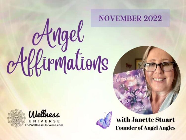 30 Angel Affirmations for November 2022 We will steep in the essence of goodness and grace this mont