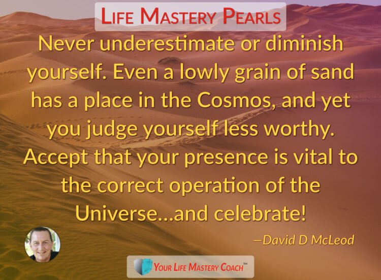 Never underestimate or diminish… https://lifemasterypearls.com/lowly-grain-of-sand/ #LifeQuote