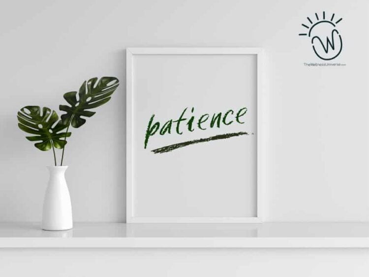 5 Steps to Cultivate A Deeper Place with Patience Being patient and having patience can be an upstre