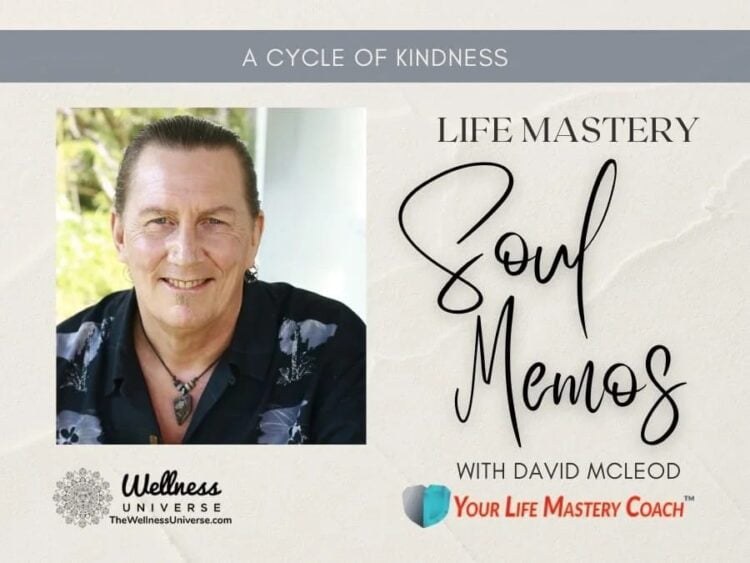 Life Mastery Soul Memos with David McLeod @davidmcleod Welcome to Life Mastery Soul Memos, Episode 2