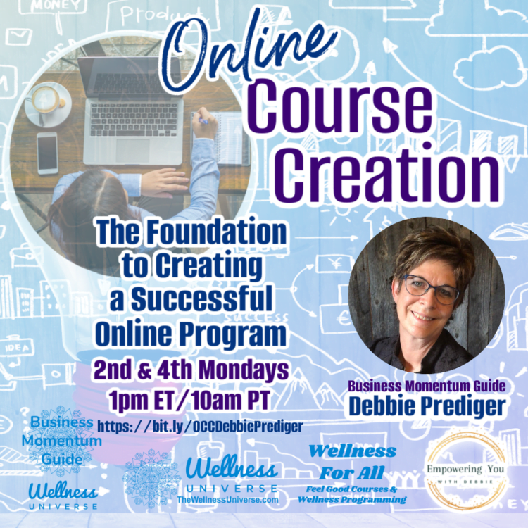 LIVE IN 2 DAYS! Online Course Creation with WU Business Strategy Expert Debbie Prediger. The Wellnes