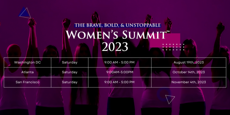 Blissful Living 4 U is bringing you The BRAVE, BOLD, & UNSTOPPABLE Women’s Summit 2023, wh
