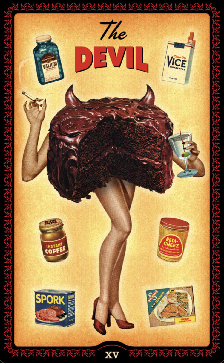 “Today’s a great day to ignore societal expectations of you.” The Devil – Housewives Tar