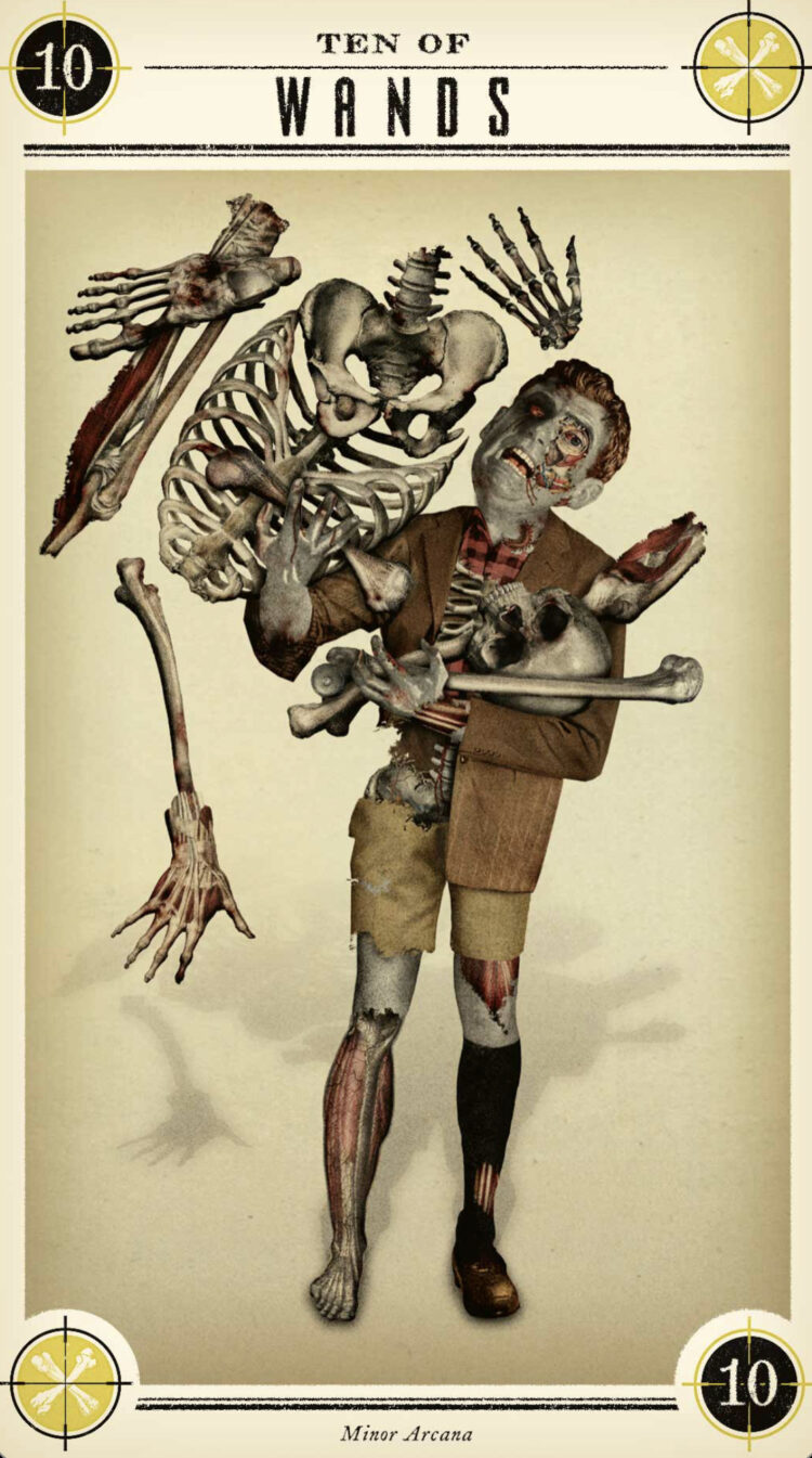 “Today’s a great day to release the impulse to fix anyone.” Ten Of Wands – Zombie Tarot