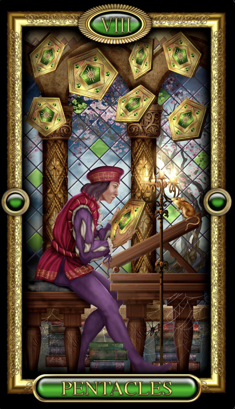 “Today’s a great day to put in a little extra work & effort.” Eight Of Pentacles – T