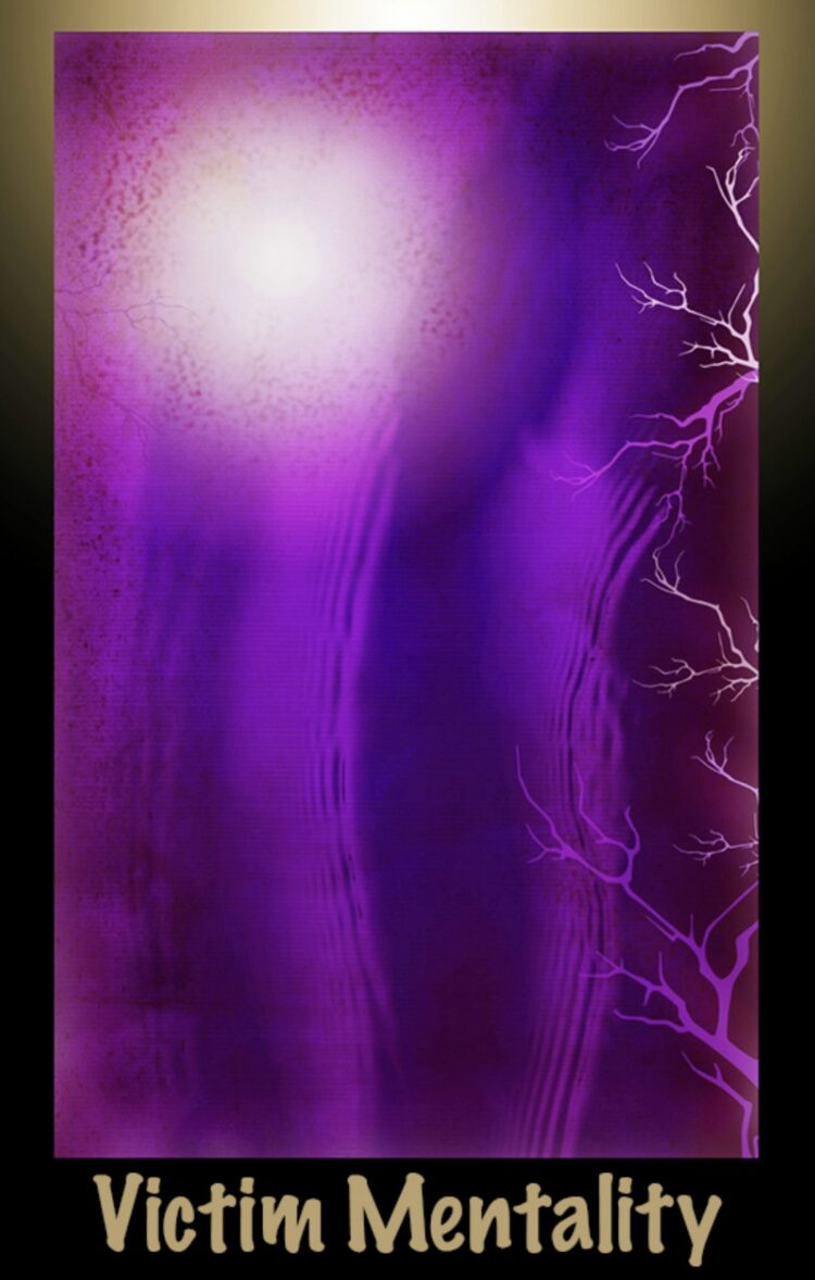 “Today’s a great day to reclaim your power.” Victim Mentality – Messages From Shadow Dec