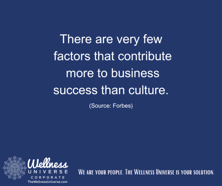 “There are very few factors that contribute more to business success than culture.” The Well