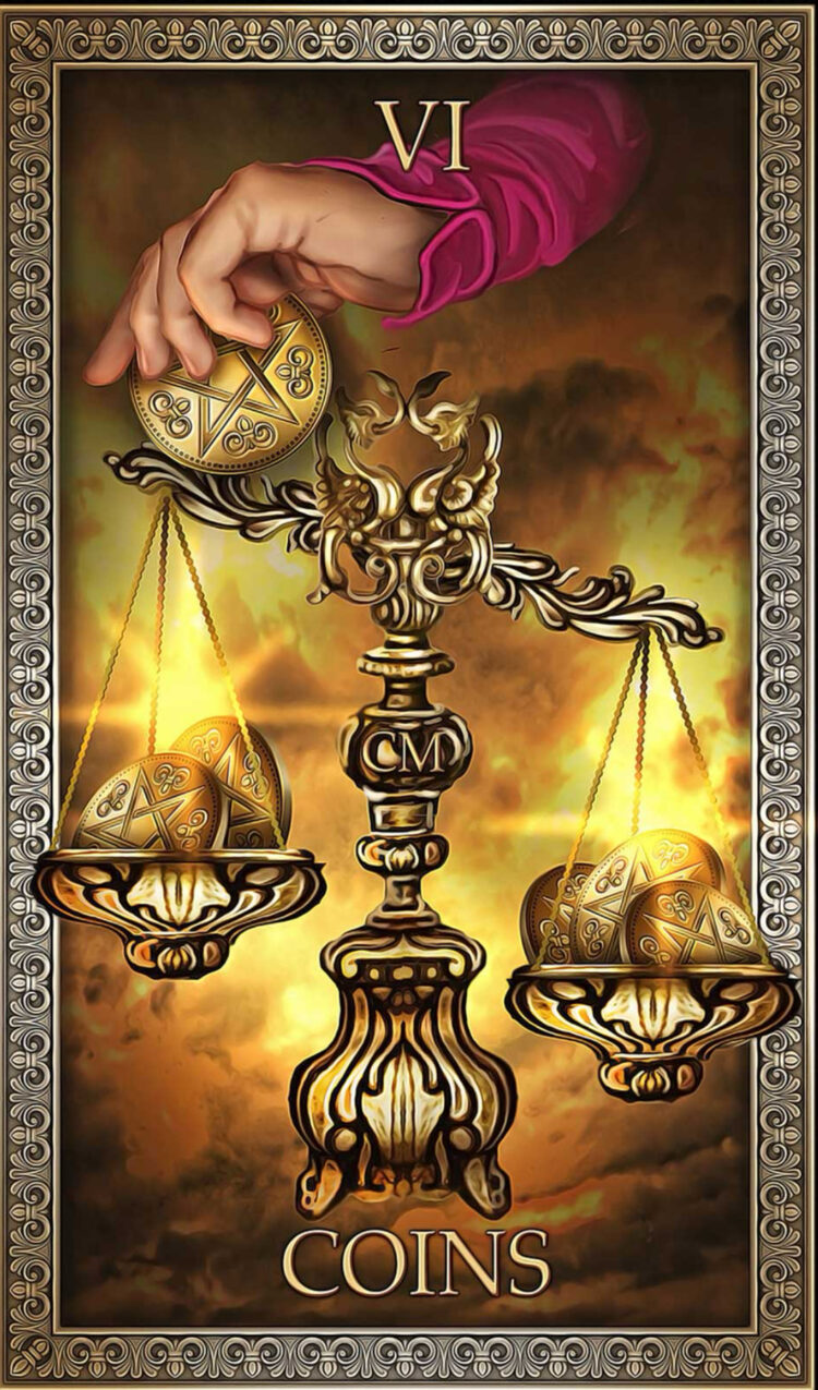 “Today’s a great day for equitable generosity.” Six Of Coins – Tarot Grand Luxe Deck Joi