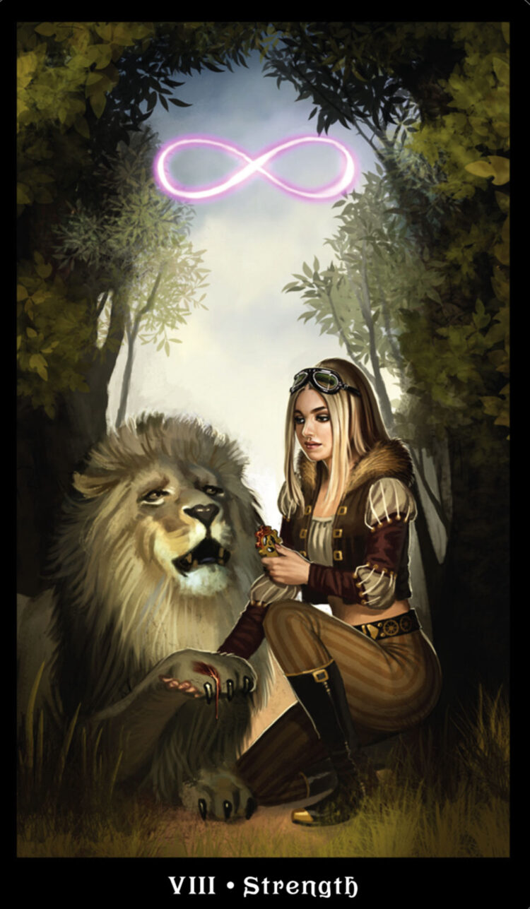 “Today’s a great day to heal your inner wounds.” Strength – Steam Punk Tarot Deck Join m