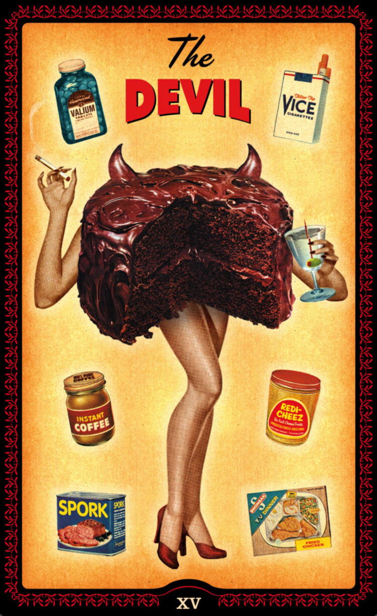 “Today’s a great day to indulge & enjoy.” The Devil – HouseWives Tarot Deck & Ap