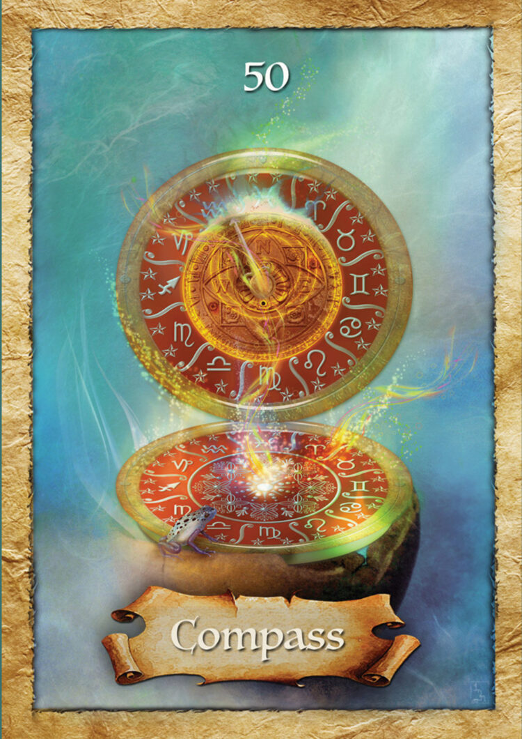 “Today’s a great day to seek guidance from your highest Source.” Compass – The Enchanted