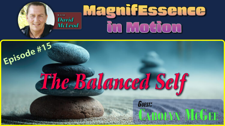 ✨ MagnifEssence in Motion #15, LIVE 8/6 @ 1PM ET ✨ ✨ The Balanced Self, with Ca