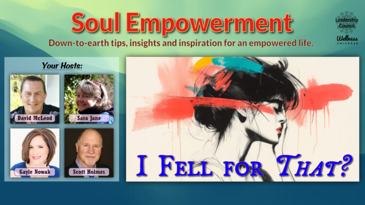 Have you ever looked back at a situation and thought, “How on earth did I fall for that?” Ƕ