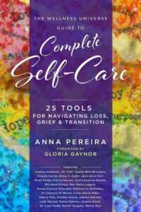 The Wellness Universe Complete Guide to Self-Care: 25 Tools for Navigating Loss, Grief, and Transition